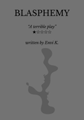 Blasphemy - A terrible play